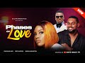 Phases of love full movie nigerian movies  eddie watson paschaline alex  emeka d  movies 2024