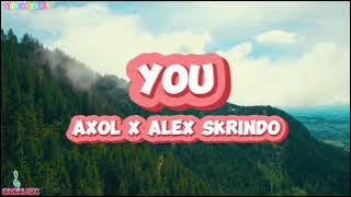 Axol x Alex Skrindo - You - 888 Music Official【Lyric Video】