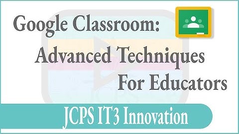 24 25 Google Classroom Advanced Techniques for Educators