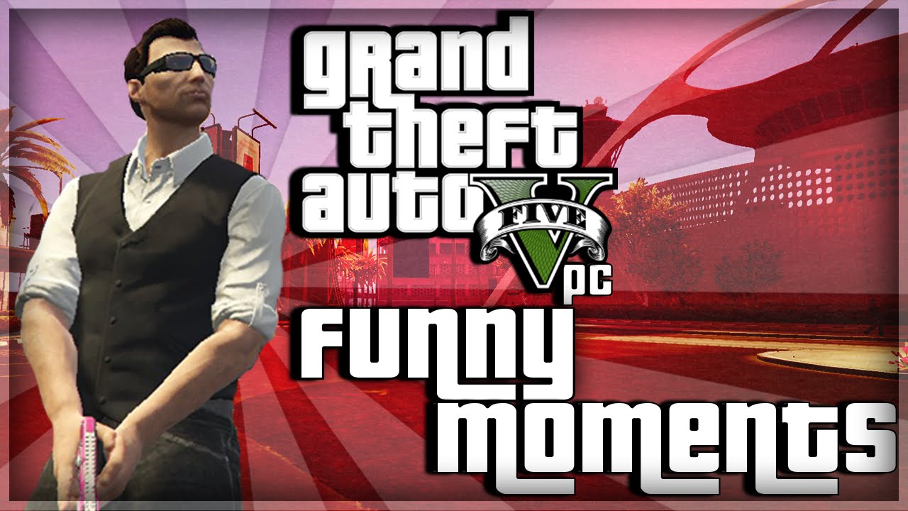 Grand Theft Auto 5 PC - Funny Moments "VOLUME WARNING" (Trains, Hydra, Glitches, & Poseidon)