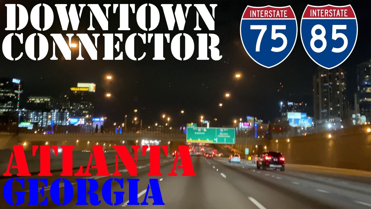 I-75  I-85 - The Downtown Connector - Atlanta - Georgia - 4K Highway Night Drive