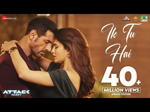 Ik Tu Hai - Attack | John Abraham, Jacqueline Fernandez| Jubin Nautiyal, Shashwat S, Kumaar| Lakshya