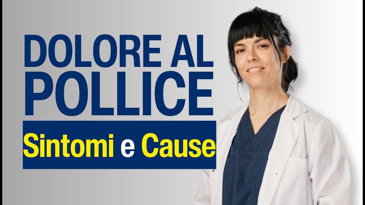 Video: Dolore al Pollice: di cosa potrebbe trattarsi?