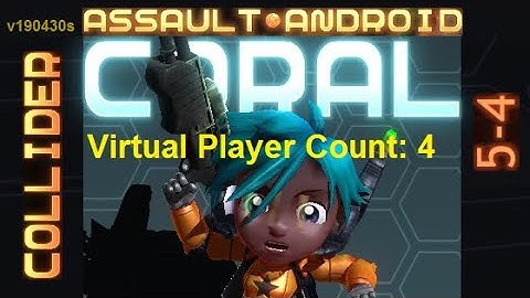Assault Android Cactus: Coral vs. (VPC4) Collider S+