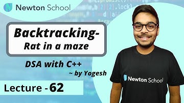 Rat in a Maze | Backtracking | Episode 62 | Yogesh Yogendra | DSA with C++ Course | Newton School