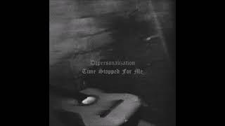 Depersonalization - Time Stopped For Me (Full Album) (2021)