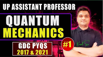 UPPSC GDC Assistant Professor 2025 | UP Assistant professor physics pyqs -1 | Quantum mechanics