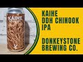 Kaihe ddh chinook ipa by donkeystone brewing co