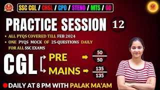Practise Session 12 For All SSC EXAMS I SSC CGL/ CHSL/CPO/STENO I All PYQS Covered Till Feb 2024