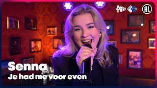 Senna - Je had me voor even (LIVE) | Sterren NL Radio