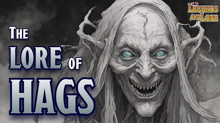 The Lore of Hags | D&D Legends and Lore
