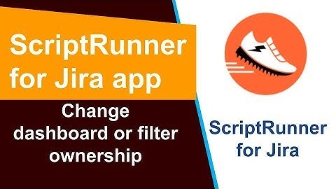ScriptRunner - Change dashboard or filter ownership