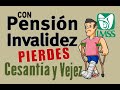 La Pensión IMSS por INVALIDEZ afecta tu Cesantía y Vejez.