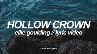 Video thumbnail of "Ellie Goulding - Hollow Crown (from For The Throne) [Lyric Video]"
