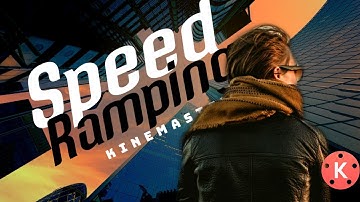 SPEED RAMPING VIDEO EDITING IN KINEMASTER | CINEMATIC SPEED RAMPING KINEMASTER | KINEMASTER TUTORIAL