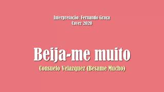Video thumbnail of "Beija me muito (Besame mucho) - Voz - Fernando Graça"