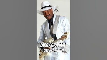 Thumbnail of Larry Graham One In A million