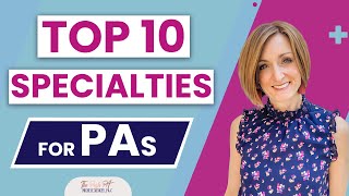 Top 10 Specialties for Physician Assistants | The Posh PA