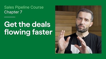 Sales Pipeline Course: Chapter 7 - Get the Deals Flowing Faster | Pipedrive