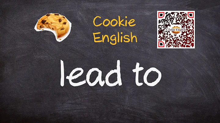 Lead to   Pronunciation, Paraphrase, Listen & Practice