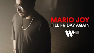 Смотреть клип Mario Joy - Till Friday Again