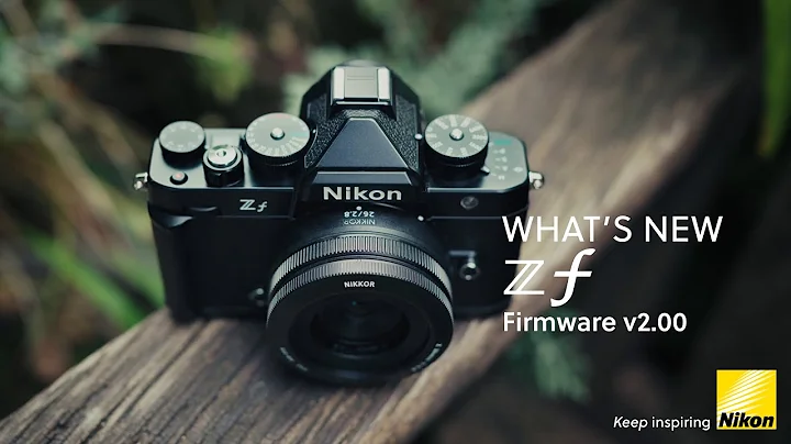 Nikon Zf | Firmware version 2.00 | What's new