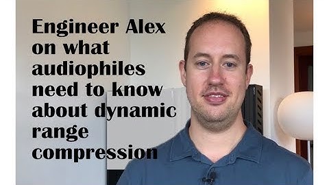 Can you handle the truth about dynamic range compression?