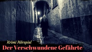 Krimi Hörspiel - Der Verschwundene Gefährte