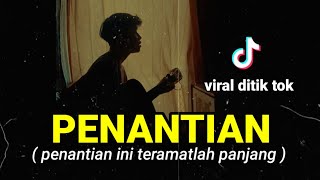 PENANTIAN - ARMADA lirik lagu viral tik tok cover agusriansyah