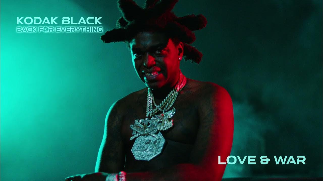 Love And War Lyrics Kodak Black Unreleased Kodak Black - Love and War [Official Audio] - YouTube