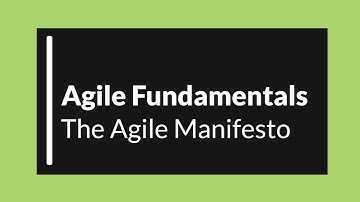 Agile Fundamentals: The Agile Manifesto
