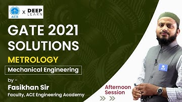 GATE 2021 SOLUTIONS | METROLOGY - Mechanical Engineering (ME) | Afternoon Session