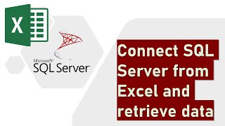 Connect SQL Server from Excel and retrieve data