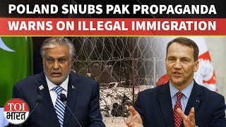 Poland FM Sikorski SNUBS Pakistan's 'Kashmir' Rant, Issues STERN Warning On Illegal Immigration