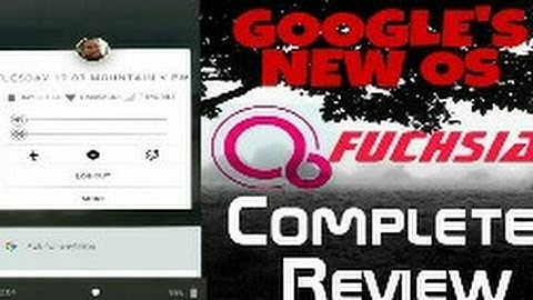 | GOOGLE Fuchsia OS | EXCLUSIVE Preview & Complete Review with Installation and Download Link.