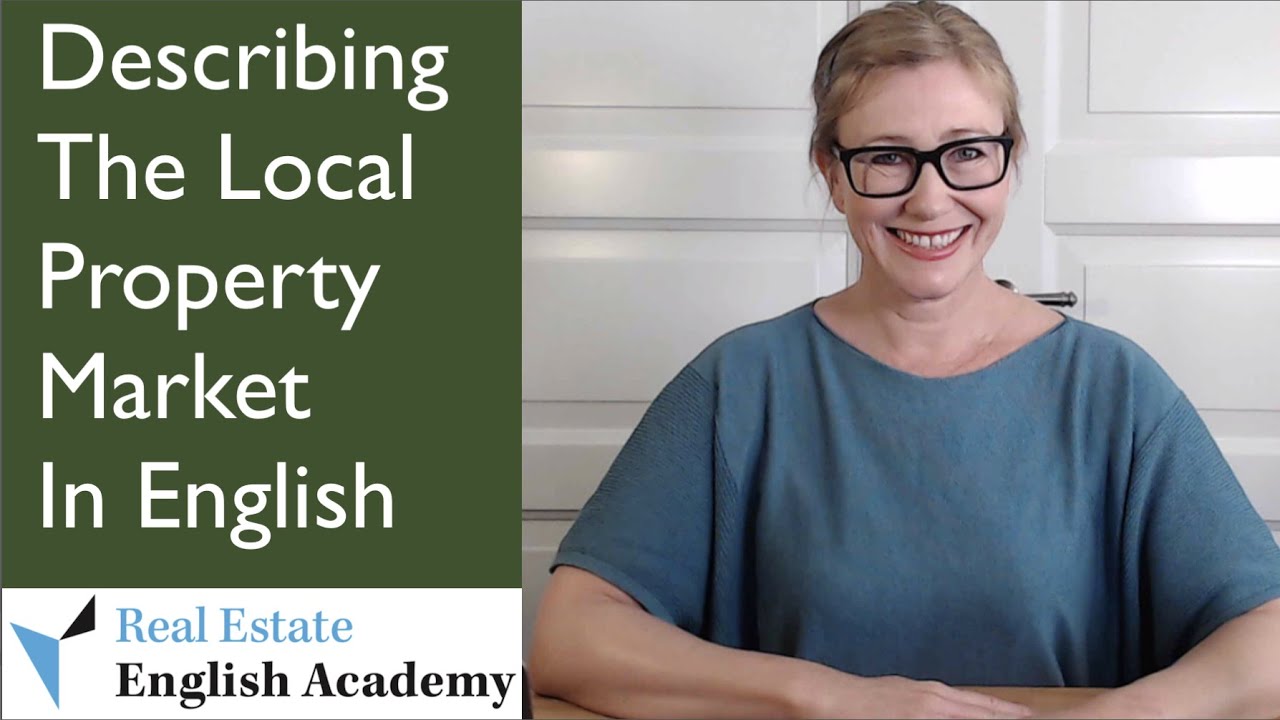 Describing The Local Property Market in English English For Real