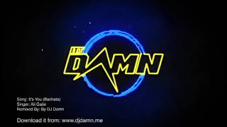 Download Lagu Ali Gatie - It's You (By DJ Damn Bachata Remix) MP3 Download Lagu Ali Gatie - It's You (By DJ Damn Bachata Remix) MP3