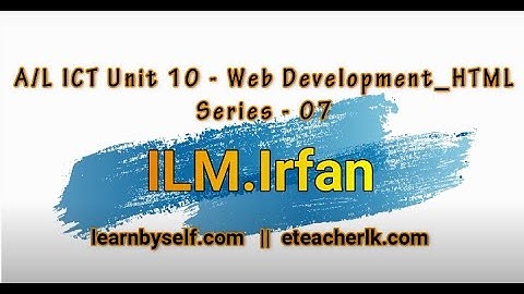 A/L ICT Unit 10 - HTML(Form Tag Fully explained Continue)Series - 07 (learnbyself.com)