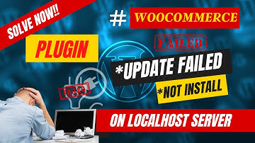 How to solve Wordpress website plugin Woocommerce update failed on localhost server