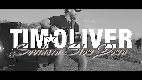 Tim Oliver - Southern Slow Down (Official Video)