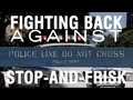 Fighting Back Against Stop-and-Frisk