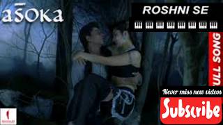 #asoka #kareenakapoor #santoshsivan Roshni Se | HD | Full Song | Asoka | Shah Rukh Khan | Kareena Ka