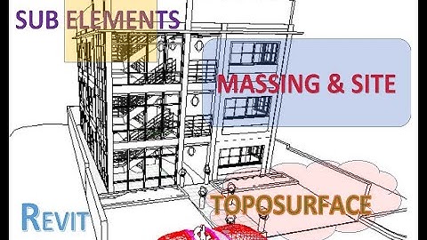 #3 Modify Sub Elements, Massing & Site, Toposurface