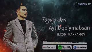 To'ying Ekan Aytib Qo'ymabsan | Ilxom Maxkamov | Trend Music | @Yagzontv