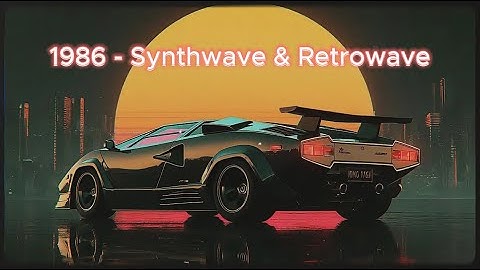 Back to 1986 — Ultimate Retrowave & Synthwave Mix | Chillwave • Night Drive [1.3H]