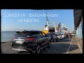 Trip Pertama Kali Membawa Mobil Menyeberang Pulau dari Surabaya ke Banjarmasin Naik Kapal Laut