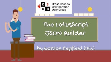LotusScript JSON Builder with Gordon Hegfield