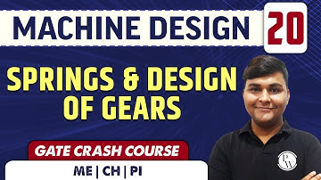 Machine Design 20 | Springs & Design of Gears | ME | GATE | Crash Course