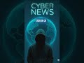 Cyber Security News - Daily #Shorts