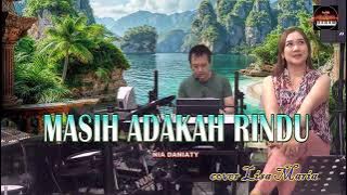 Masih adakah rindu -  Cipt Rinto Harahap -Nia Daniaty (cover Lisa Maria)